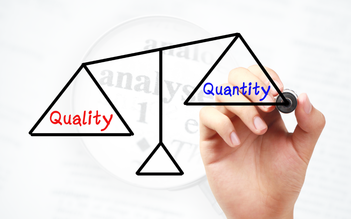 Quantiy vs Quality